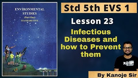 Lesson 23  Infectious Diseases and how to Prevent them | Evs 1 | Maharashtra state board