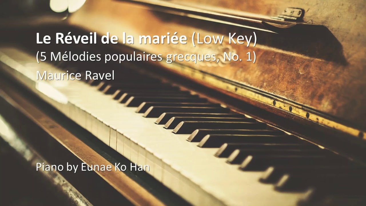 La Bas Vers L Eglise Low Key 5 Melodies Grecques No 2 M Ravel Piano Accompaniment Youtube