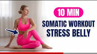 10 Minute Somatic Workout For Stress Belly Cortisol