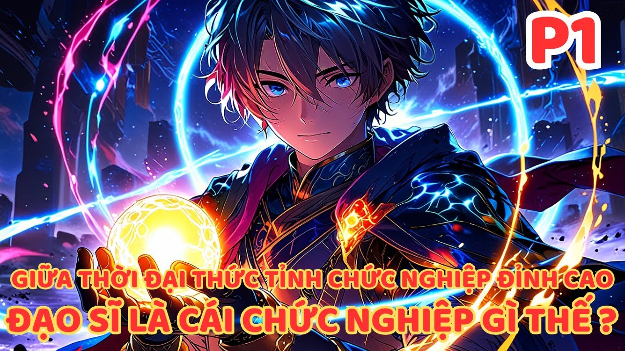 THỨC TỈNH CHỨC NGHIỆP ĐẠO SĨ YẾU ỚT BỊ CHÊ CƯỜI - TA TRỞ THÀNH THIÊN SƯ CẤP THẦN TOP 1 THẾ GIỚI P1