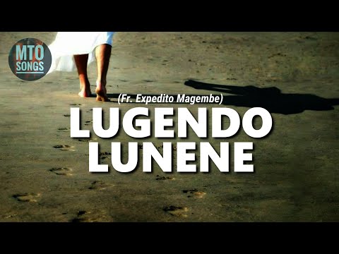 LUGENDO LUNENE Fr Expedito Magembe MTO 464