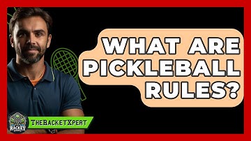 What Are Pickleball Rules? - The Racket Xpert