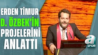 Galatasarayda Seçime Doğru Erden Timur, Başkan Adayı Dursun Özbekin Projelerini Anlattı A Spor