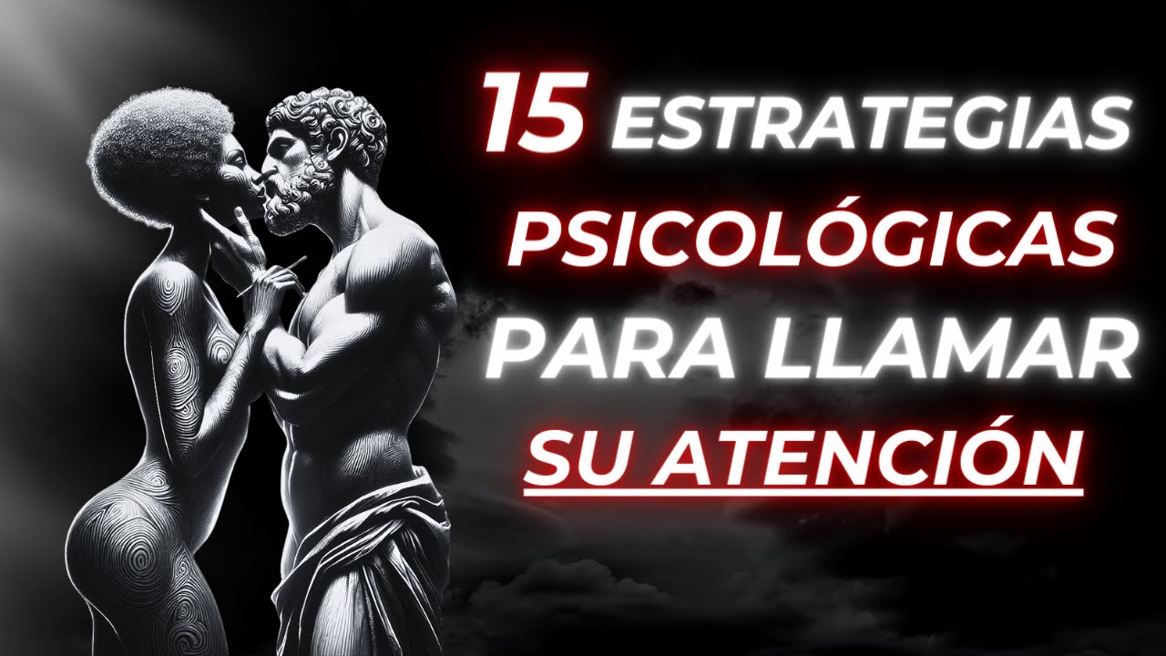 🤫 15 ESTRATEGIAS Psicológicas BRUTALES que te Darán PRIORIDAD | ESTOICISMO