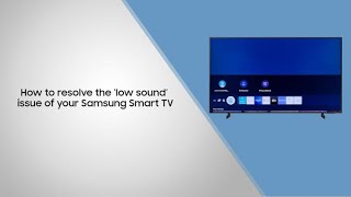 How to resolve the ‘low sound’ issue of your Samsung Smart TV screenshot 3