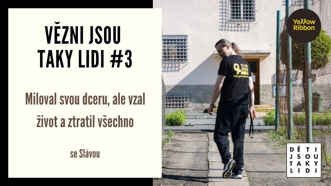 Vězni jsou taky lidi #3 - Miloval svou dceru, ale vzal život a ztratil všechno