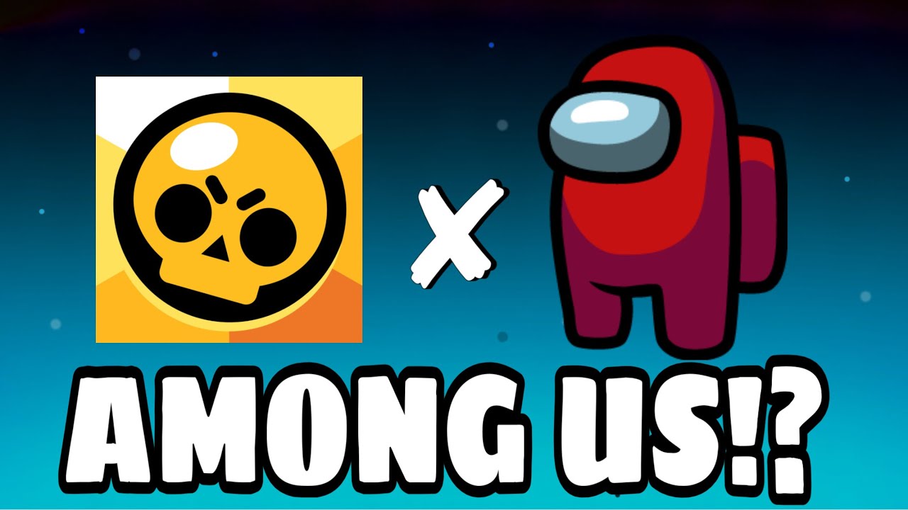 Brawl Stars x Among Us