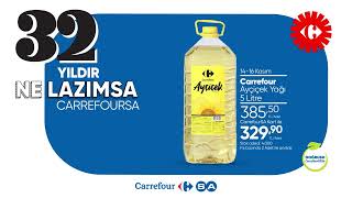 32 Yıldır Ne Lazımsa Carrefoursa.