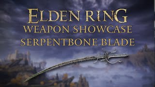Elden Ring Weapon Showcase: Serpentbone Blade