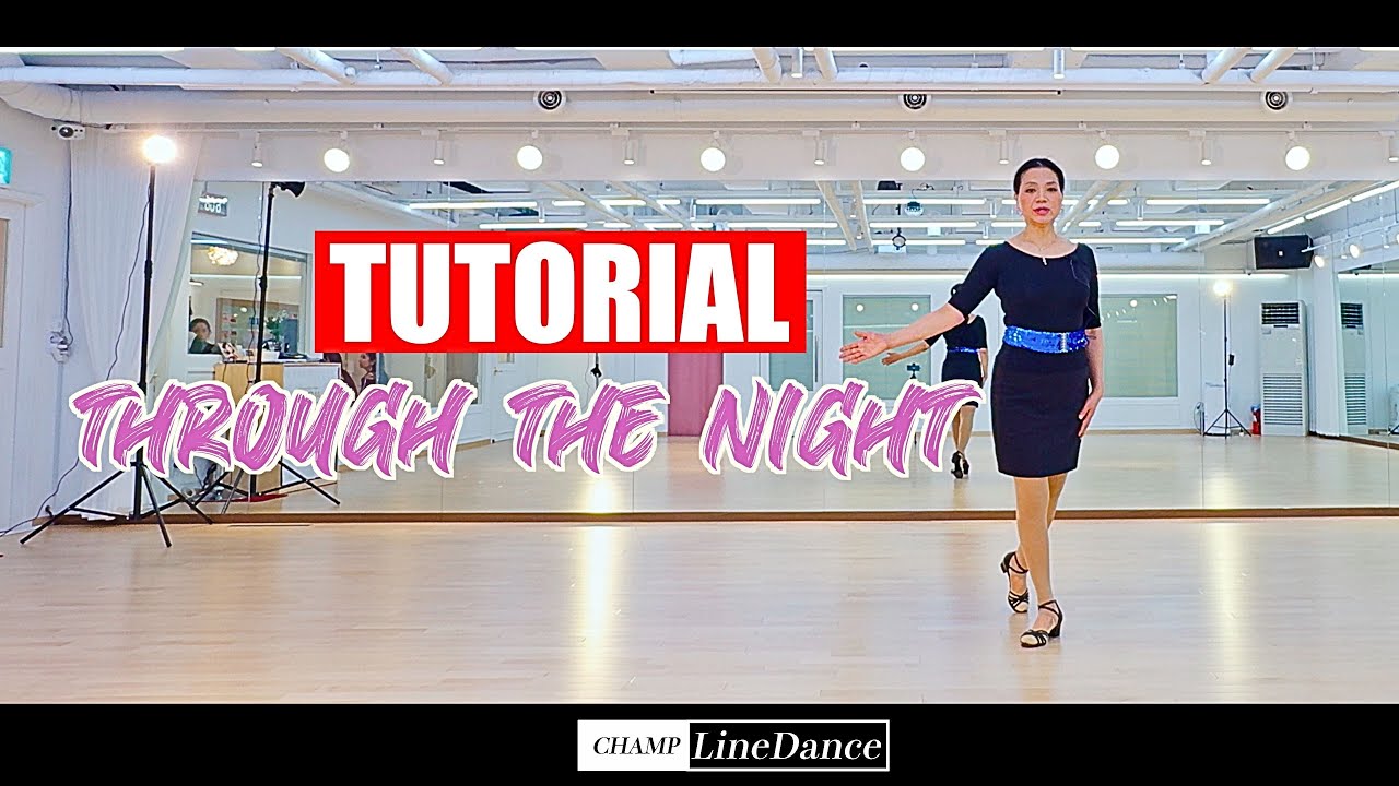 [수요중고급반] Through The Night LineDance |  스텝설명 | 스로우 더 나이트 라인댄스 | champlinedance | 010 8833 4921