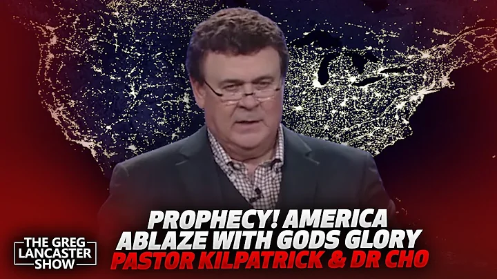 #1631 PROPHECY! Pastor Kilpatrick & Dr Cho America ABLAZE with GODS GLORY + Year of the wind & more