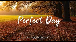 π Happy October & Positive Day π Make you feel positive and peaceful, Best Indie,Pop,Folk,Acoustic