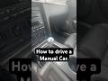 How to drive a manual car. (Stick Shift). #car #mustang #cars