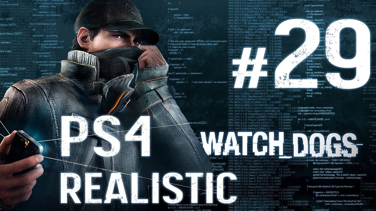 Watch Dogs Walkthrough - Part 29 - [PS4 Realistic] No Commentary