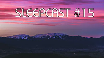 Sleepcast#15 - sleep with ambient sounds in less than 50 min