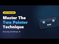Two Pointer Technique Explained: Master Coding Interview Patterns