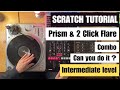 Scratch phrase 10breaking down  tutorialprism scratch and 2click flare combo