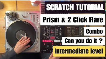 Scratch phrase #10｜Breaking down & Tutorial｜Prizm scratch and 2-click Flare combo