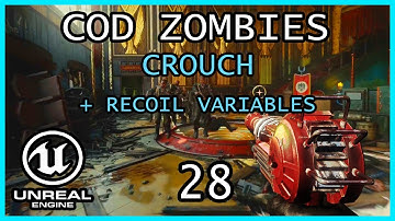CROUCH AND RECOIL VARIABLES Tutorial Unreal Engine 5 COD Zombies series Part 28