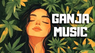 I Love Ganja - New Reggae Songs Mix - Chill Positive Dub Ganja 