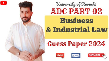 Business & Industrial Law Guess Paper | ADC Part 02 | ADC Exams 2024 | Aamir Nazir