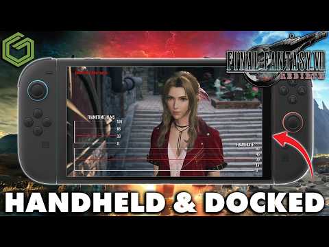 Final Fantasy 7 Rebirth Switch 2 Handheld & Docked Gameplay & Frame Rate