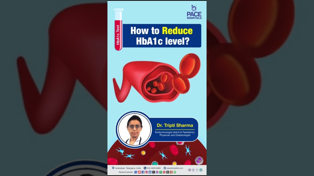 How to Reduce HbA1c Level? | Methods to Reduce HbA1c Level 