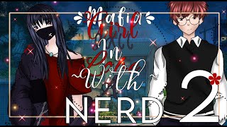 ||Mafia Girl Fall In Love With A Nerd||Part2(GCMM)