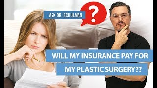 Is my plastic surgery covered by insurance?  - Does Insurance Cover Reconstructive Surgery?