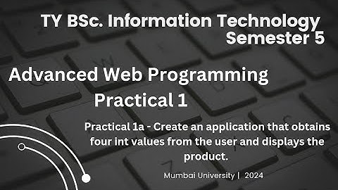 Advanced Web Programming Practical 1: Working with basic C# and ASP.NET. | Practical 1a | 2024