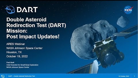 Double Asteroid Redirection Test (DART) Mission Post Impact Updates (Webinar Archive)