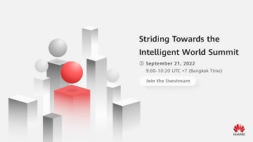 Huawei Connect 2022: Striding Towards the Intelligent World Summit