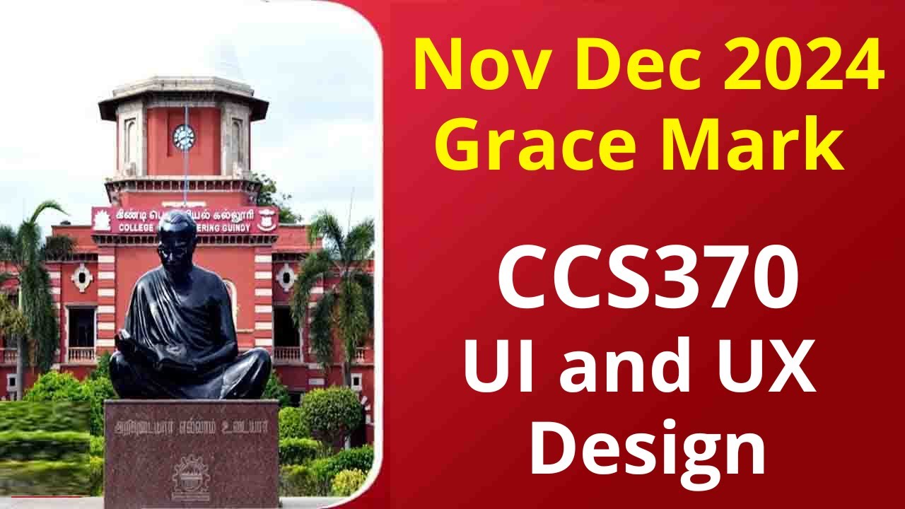 ccs370-ui-and-ux-design-grace-mark-nov-dec-2024-anna-university