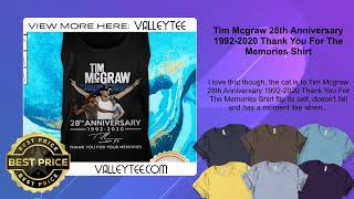 Tim Mcgraw 28th Anniversary 1992-2020 Thank You For The Memories Shirt