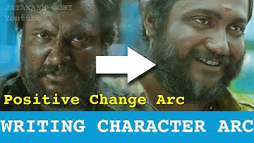 How To Write a Great Character Arc | "Positive Change Arc"  Explained | Screenplay Writing in Tamil