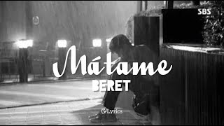 Mátame - Beret (Letra / Lyrics)