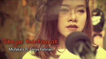 MUFAKATS ft. CINYA FEBRIAN - DIKEJAR KUNTILANAK (Official Music Video)