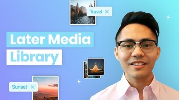 How to Keep Your Later Media Library Organized