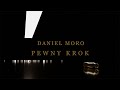 Daniel Moro - Pewny krok (prod. Ślimak)