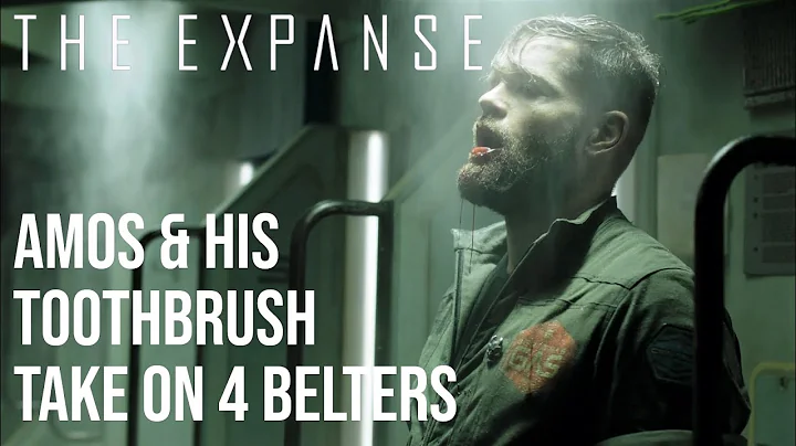 The Expanse - Amos & His Toothbrush v Belters on T...