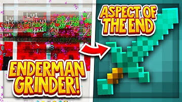 Hypixel Skyblock : BEST ENDERMAN GRINDER ( ASPECT OF THE END IN LESS THAN A DAY! ) HYPIXEL SKYBLOCK!