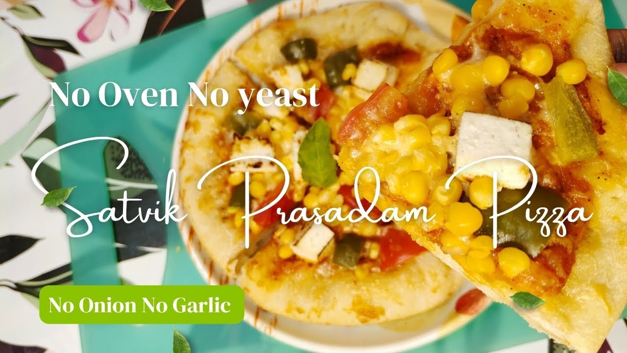 सात्विक प्रसादम पिज़्ज़ा 🍕|| without oven Yeast and No Onion No Garlic 