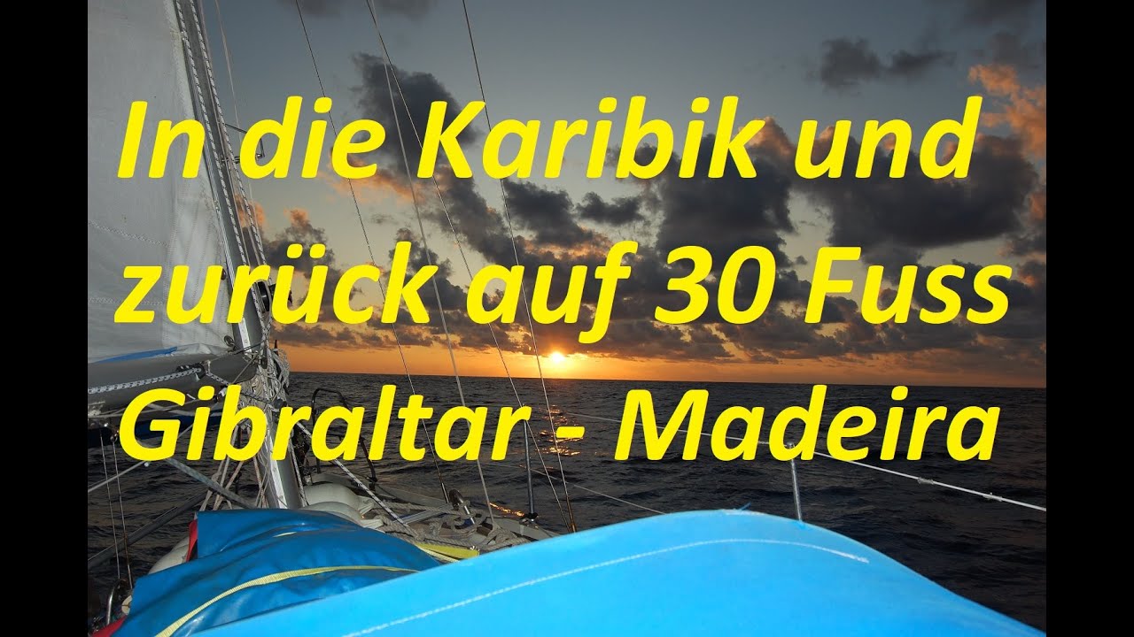 Teil 3 Gibraltar - Madeira