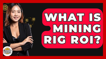 What Is Mining Rig ROI? - CryptoBasics360.com