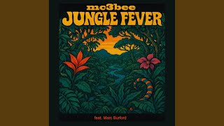 Jungle Fever (feat. Marc Burford)