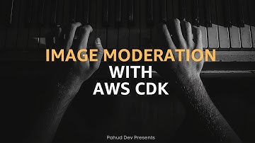 EP86 - Image Moderation with AWS CDK(CC中文字幕)