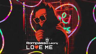 Rompasso & Leony - Love Me - Audio Track Video