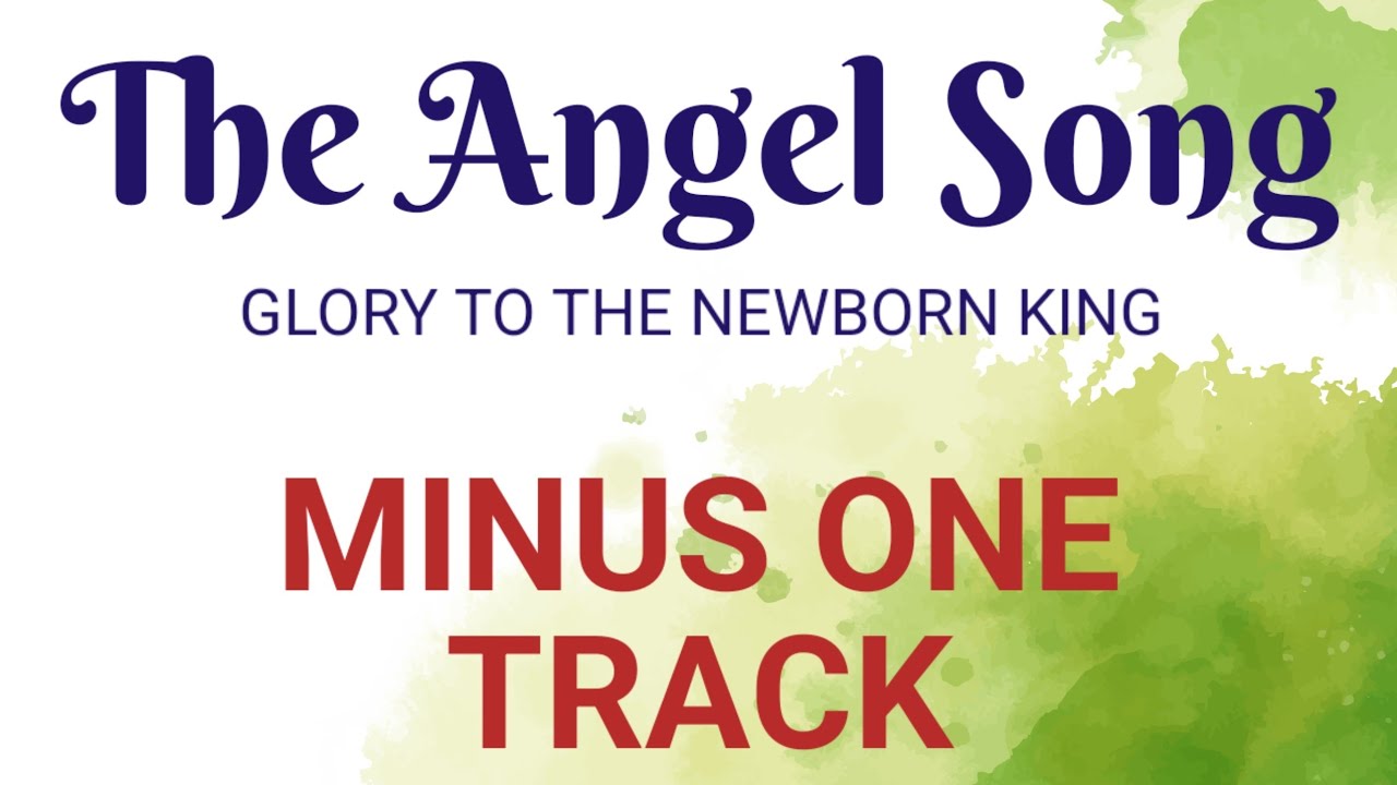 THE ANGEL SONG - MINUS ONE TRACK