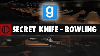 Garry's Mod - Secret Knife (ttt_community_bowling)