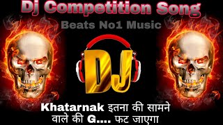 Download Lagu 2022 Saund Check Khatarnak competition song dj  #new competition song #dj2022 MP3